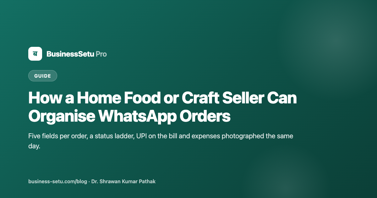 How a Home Food or Craft Seller Can Organise WhatsApp Orders