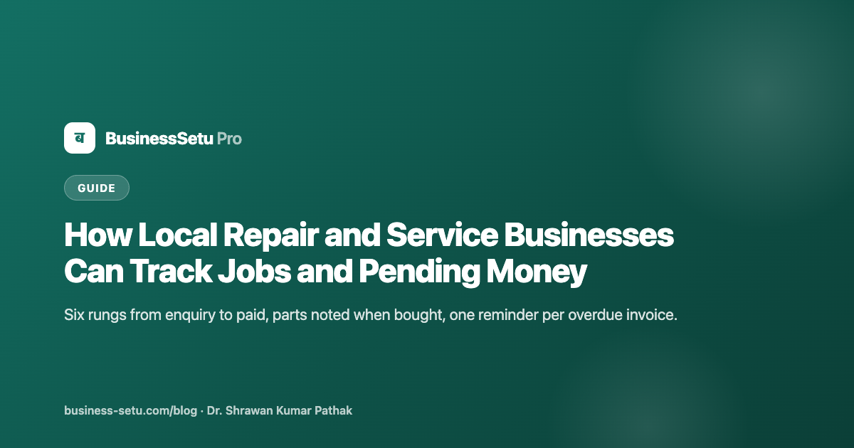 How Local Repair and Service Businesses Can Track Jobs and Pending Money