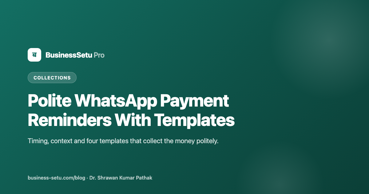 Polite WhatsApp Payment Reminders With Templates
